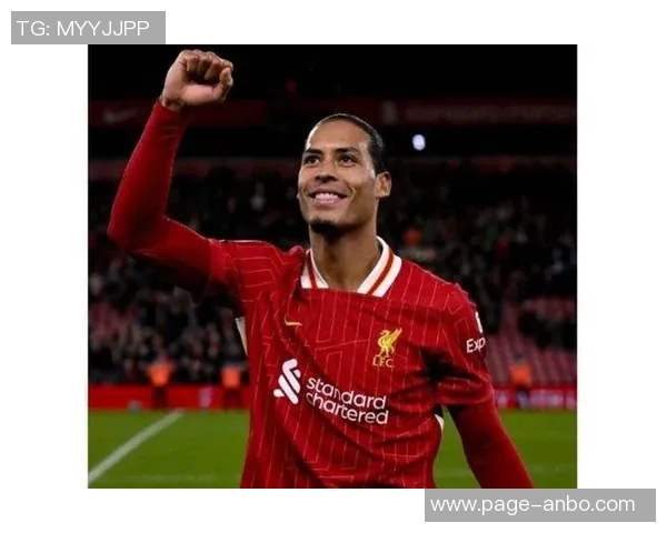 范戴克深刻反思球队表现呼吁每位球员重拾信心与责任感 范戴克深刻反思球队表现呼吁每位球员重拾信心与责任感